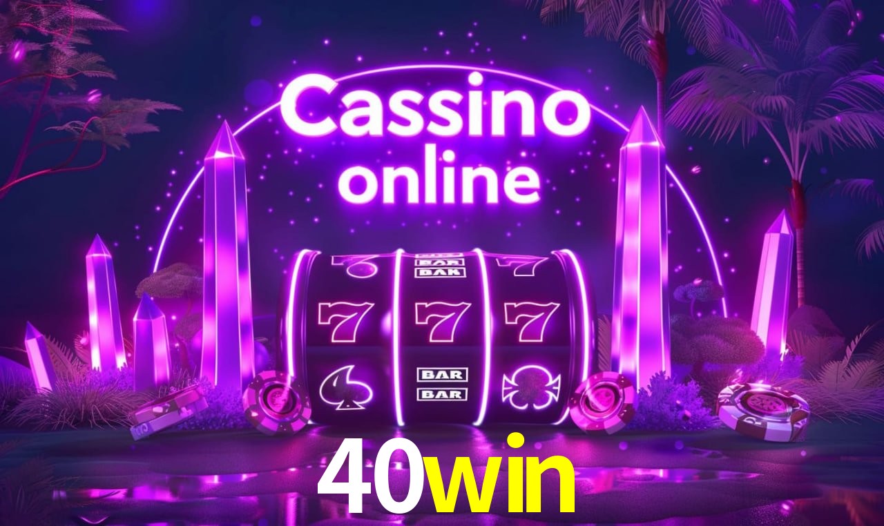 Jogos de Slot 40win